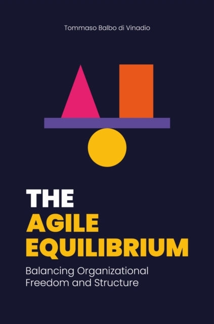 THE AGILE EQUILIBRIUM BALANCING ORGANIZATIONAL FREEDOM AND S