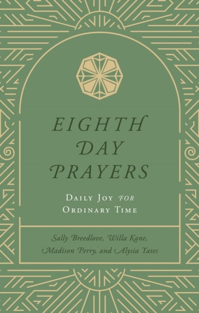 EIGHTH DAY PRAYERS VOLUME 3 DAILY JOY FOR ORDINARY TIME