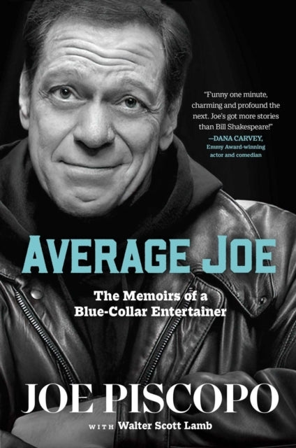 AVERAGE JOE THE MEMOIRS OF A BLUE-COLLAR ENTERTAINER