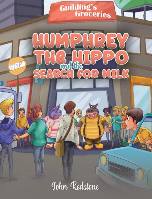 HUMPHREY THE HIPPO AND THE SEARCH FOR MILK