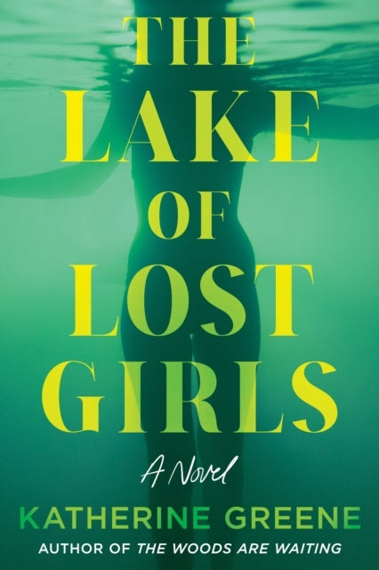 The Lake of Lost Girls A Novel