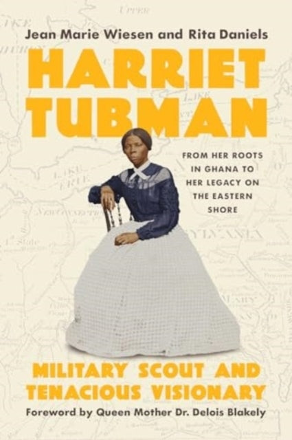 HARRIET TUBMAN MILITARY SCOUT AND TENACIOUS VISIONARY: FROM