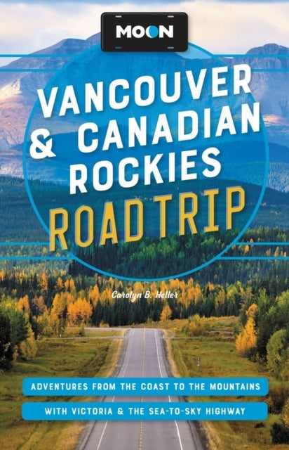 Moon Vancouver & Canadian Rockies Road Trip Third Editionadv