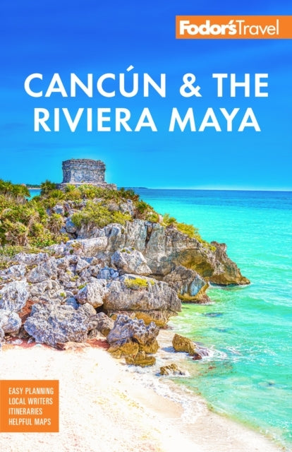 Fodor's Cancun and the Riviera Maya