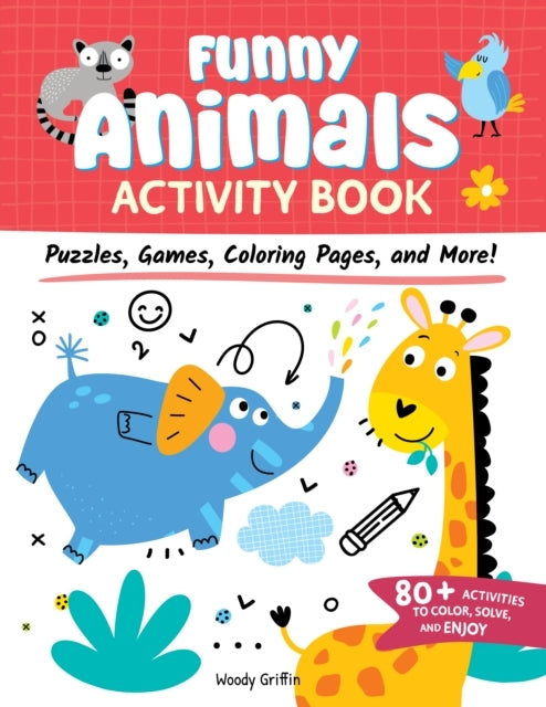 Funny Animals Activity Book Puzzles, Games, Coloring Pages, and More!
