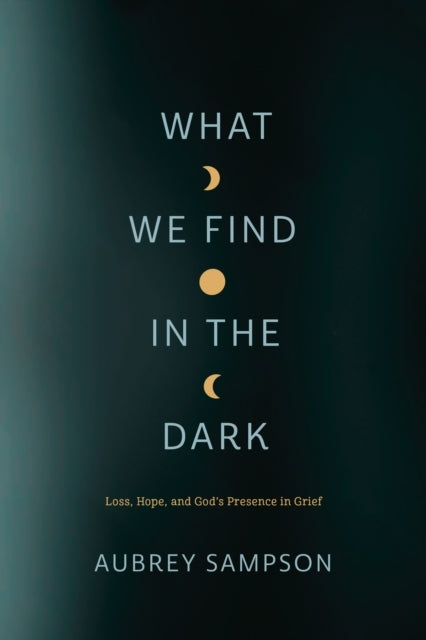 What We Find In The Dark