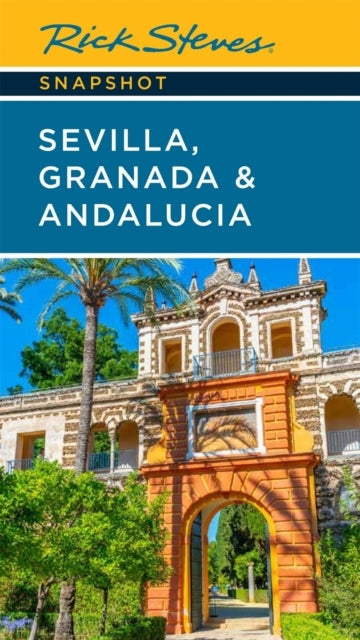 Rick Steves Snapshot Sevilla, Granada and Andalucia
