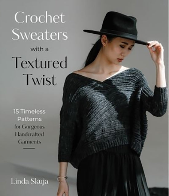 Crochet Sweaters With a Textured Twist Timeless Patterns F