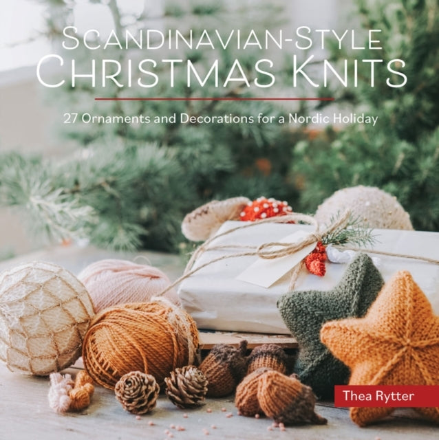 Scandinavian-style Christmas Knits27 Ornaments and Decoratio
