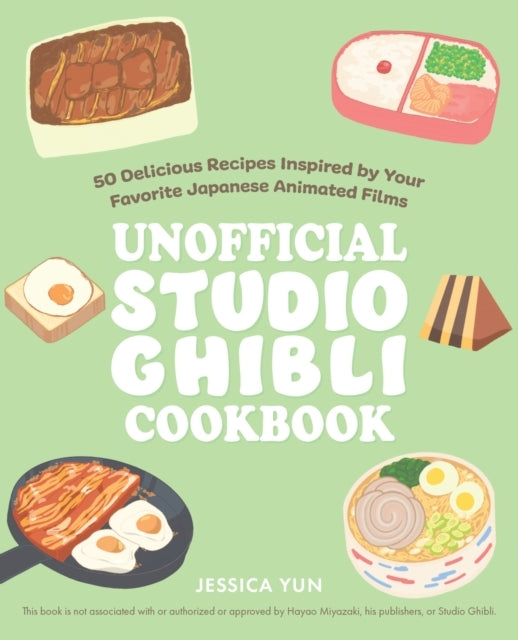 The Unofficial Studio Ghibli Cookbook Delicious Recipes in
