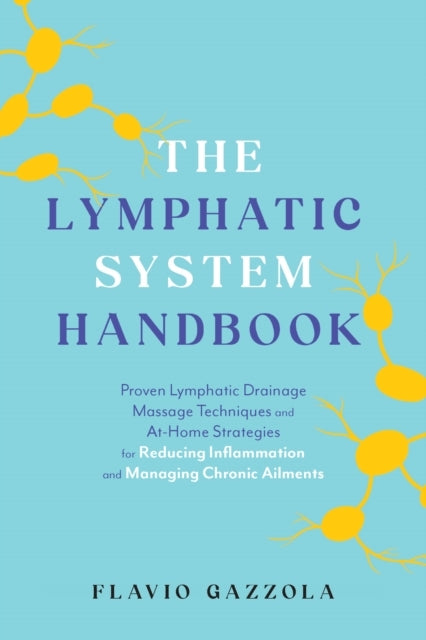 The Lymphatic System Handbook Proven Lymphatic Drainage Mass
