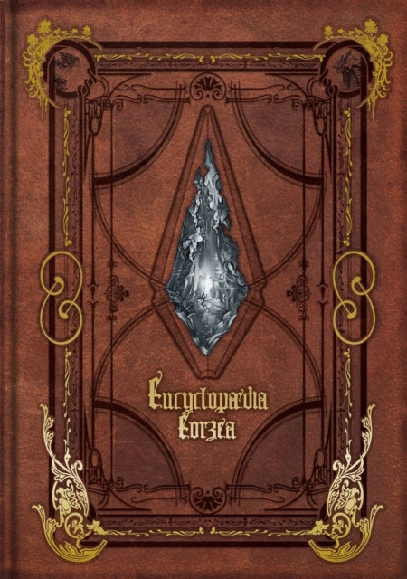 Encyclopaedia Eorzea -the World of Final Fantasy Xiv