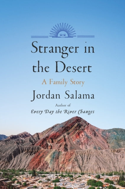 STRANGER IN THE DESERT A FAMILY STORY