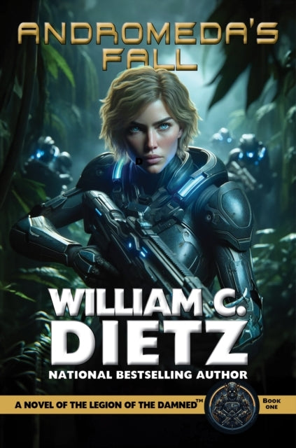 andromeda's Fall: A Novel of The Legion of The Damned