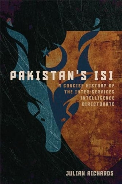 Pakistan'S Isi A Concise History of The Inter-Services Intelligence Directorate
