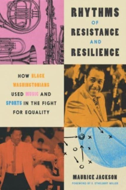 RHYTHMS OF RESISTANCE AND RESILIENCE HOW BLACK WASHINGTONIAN
