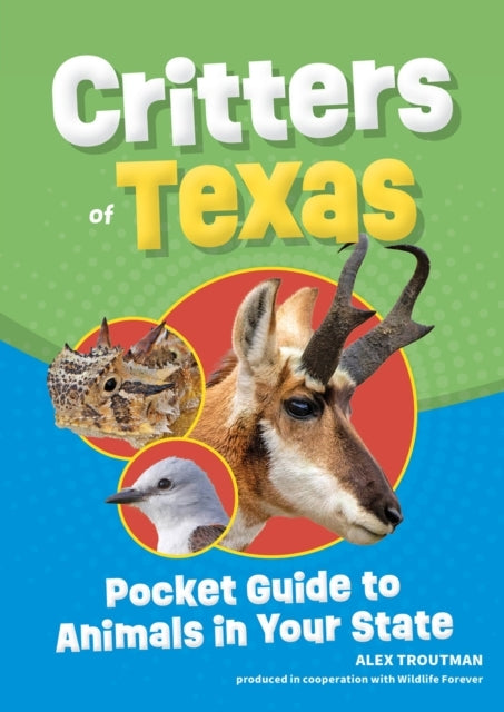 Critters of Texas Pocket Guide To Animals In Your State