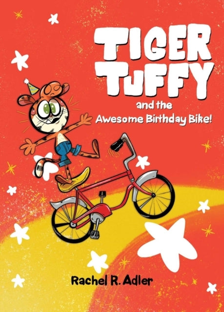 Tiger Tuffy And The Awesome Birthday Bike