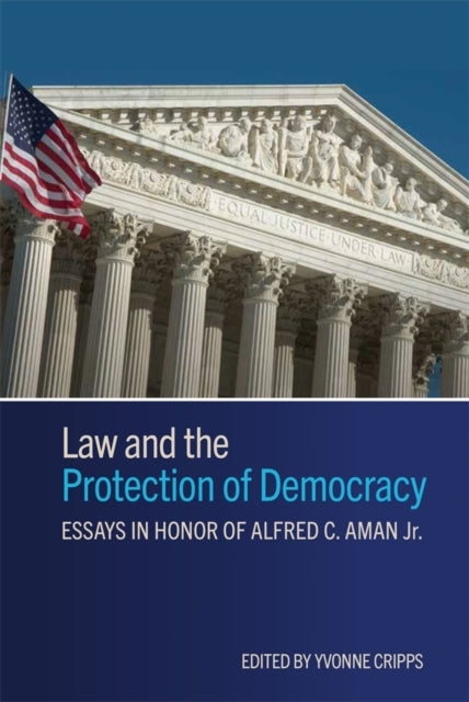LAW AND THE PROTECTION OF DEMOCRACYESSAYS IN HONOR OF ALFRED
