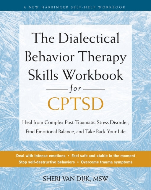THE DIALECTICAL BEHAVIOR THERAPY SKILLS WORKBOOK FOR C-PTSDH