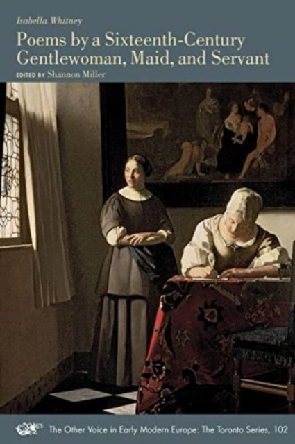 Poems By A Sixteenth-Century Gentlewoman, Maid, and Servant