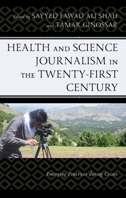 HEALTH AND SCIENCE JOURNALISM IN THE TWENTY-FIRST CENTURYEME