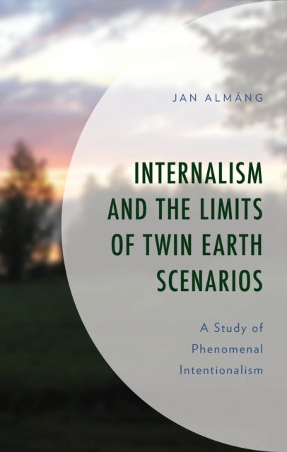 INTERNALISM AND THE LIMITS OF TWIN EARTH SCENARIOSA STUDY OF