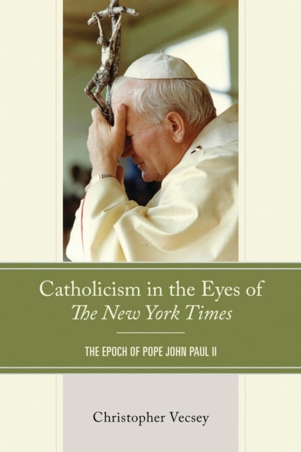 CATHOLICISM IN THE EYES OF THE NEW YORK TIMES