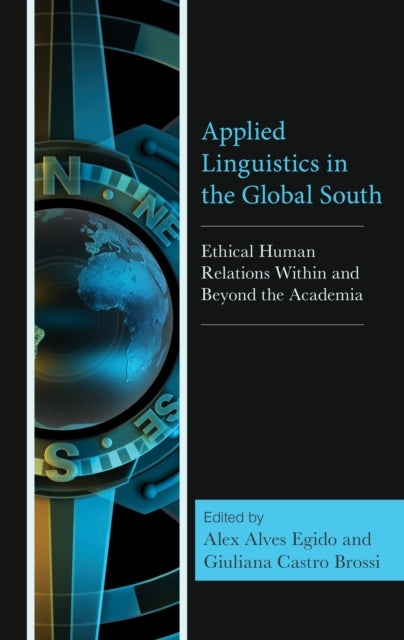 Applied Linguistics In The Global South Ethical Human Relations Within and Beyond The Academia