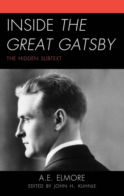 INSIDE THE GREAT GATSBYTHE HIDDEN SUBTEXT