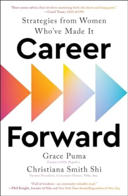 Career Forwardstrategies From Women Who'Ve Made It