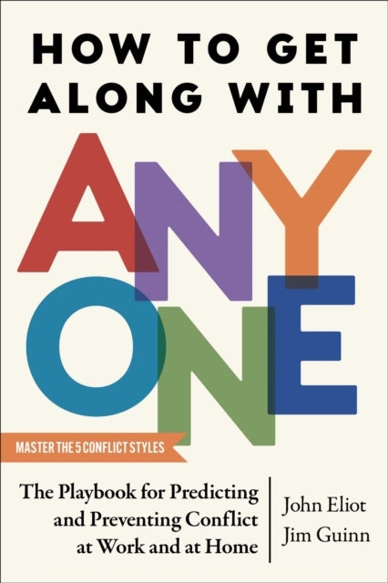 How To Get Along With Anyonethe Playbook For Predicting And
