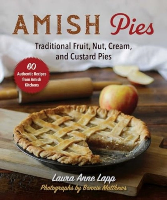 Amish Pies Traditional Fruit, Nut, Cream, Chocolate, and Custard Pies