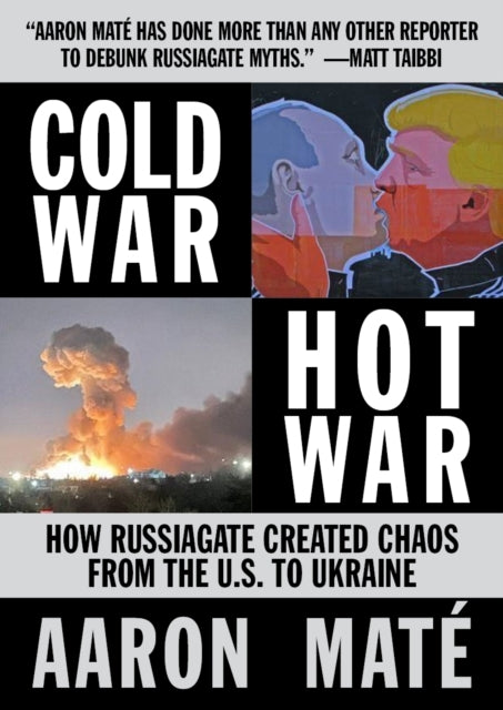 COLD WAR HOT WARHOW RUSSIAGATE CREATED CHAOS FROM WASHINGTO