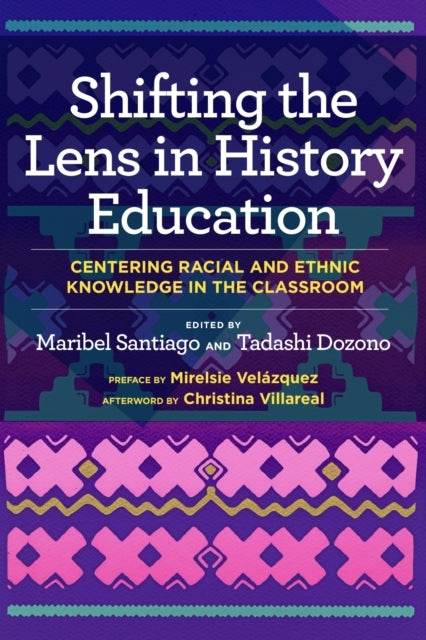 Shifting The Lens In History Educationcentering Racial And E