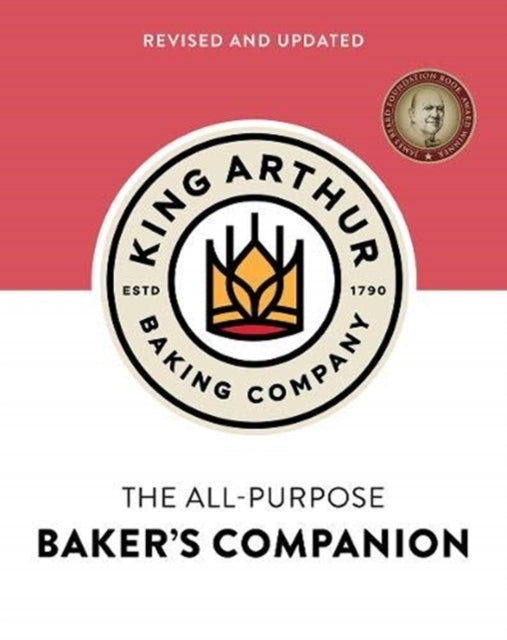 The King Arthur Flour All-Purpose Baker's Companion (Revised and Updated)