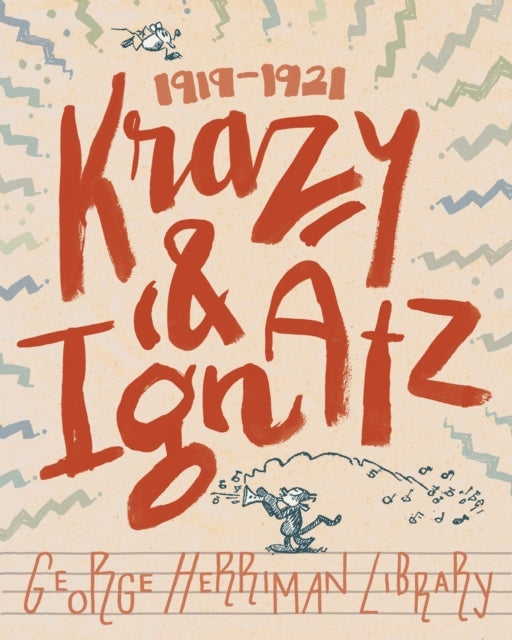 The George Herriman Library Krazy & Ignatz 1919-1921