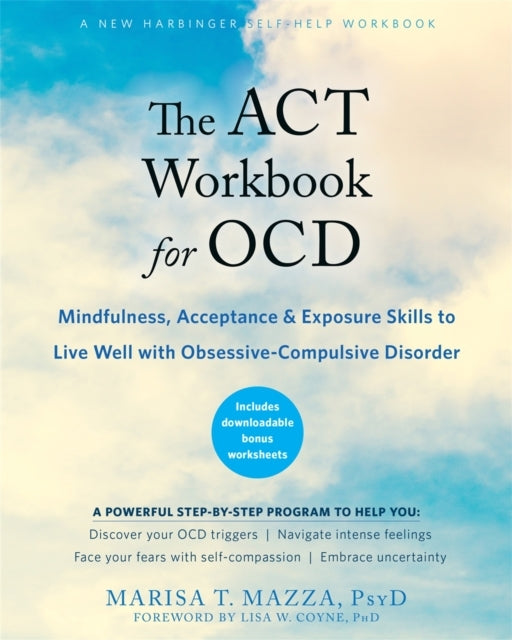 The Act Workbook for Ocdmindfulness Acceptance and Exposur