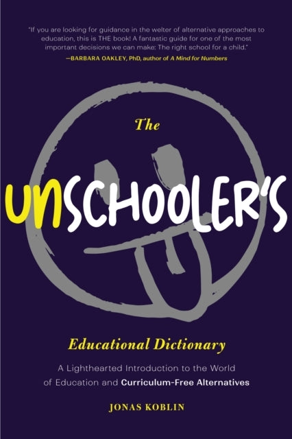 The Unschooler'S Educational Dictionarya Lighthearted Introd