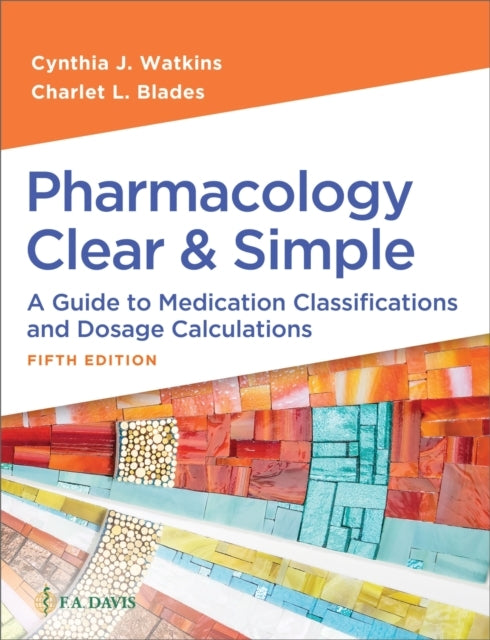 PHARMACOLOGY CLEAR AND SIMPLEA GUIDE TO MEDICATION CLASSIFIC