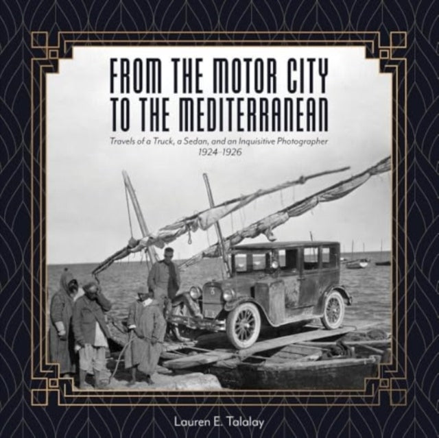 FROM THE MOTOR CITY TO THE MEDITERRANEANTRAVELS OF A TRUCK