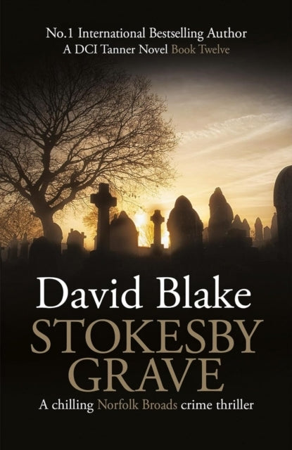 Stokesby Gravea Chilling Norfolk Broads Crime Thriller