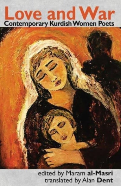 Love and War Contemporary Kurdish Women Poets