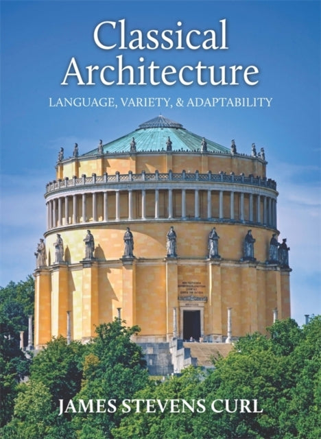 CLASSICAL ARCHITECTURELANGUAGE VARIETY AND ADAPTABILITY
