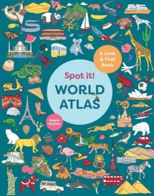 Spot It! World Atlas A Look-and-Find Book