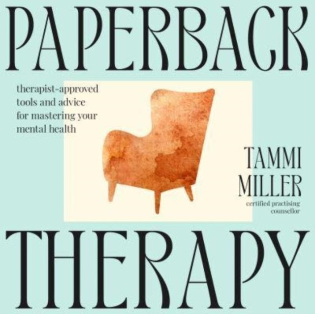 Paperback Therapy Therapist-Approved Tools and Advice For Mastering Your Mental Health