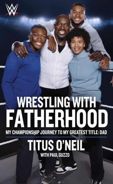 Wrestling With Fatherhoodmy Championship Journey To My Great