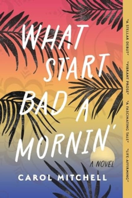What Start Bad A Mornin' A Novel