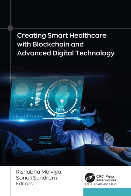 CREATING SMART HEALTHCARE WITH BLOCKCHAIN AND ADVANCED DIGIT