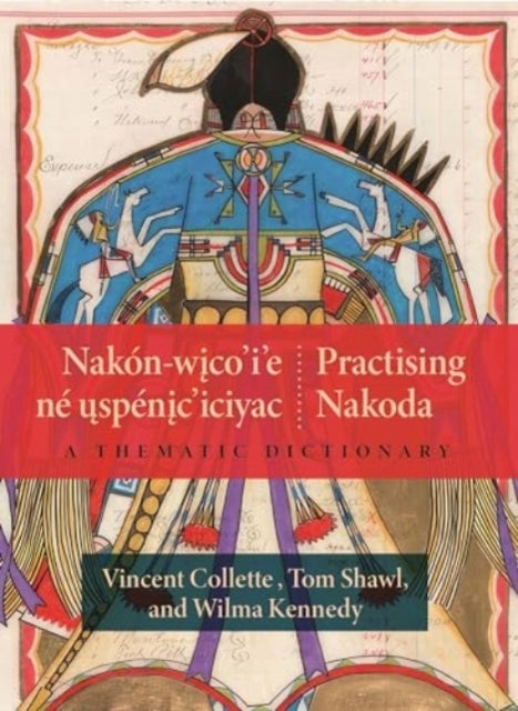 Nakon-Wico’I’E Ne Uspenic’Iciyac / Practising Nakoda A Thema